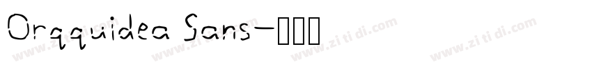 Orqquidea Sans字体转换 Orqquidea Sans字体转换